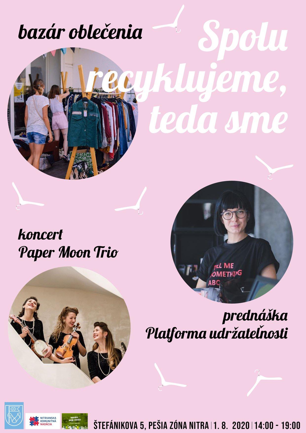 Koncert Paper Moon Trio + Platforma udržateľnosťi I Bazár oblečenia: Spolu recyklujeme - teda sme I Stvorené & Sekáč s kultúrnym a edukačným programom